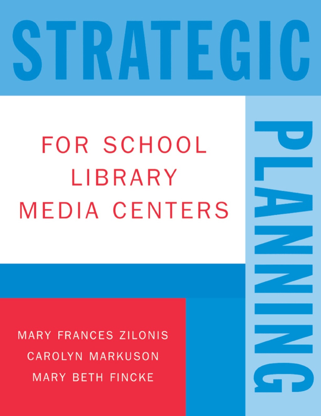 Strategic Planning for School Library Media Centers 