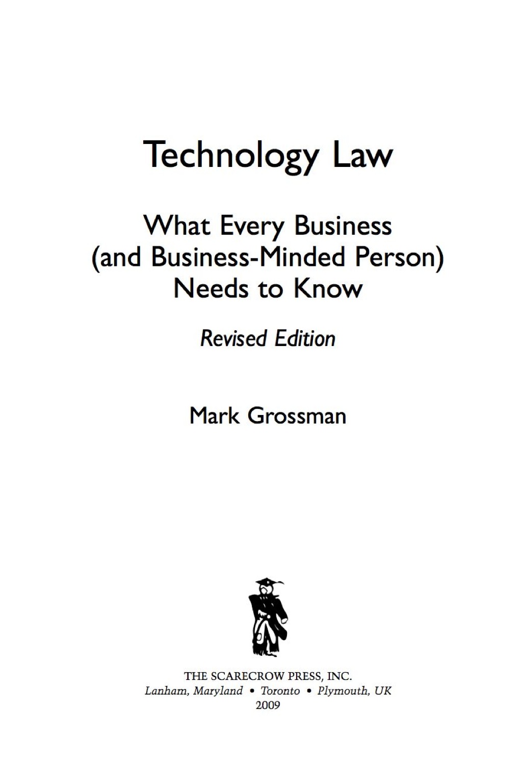 Technology Law What Every Business (And Business-Minded Person) Needs to Know 