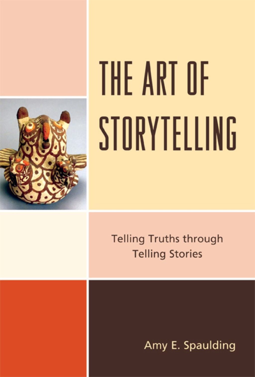 The Art of Storytelling Telling Truths Through Telling Stories 