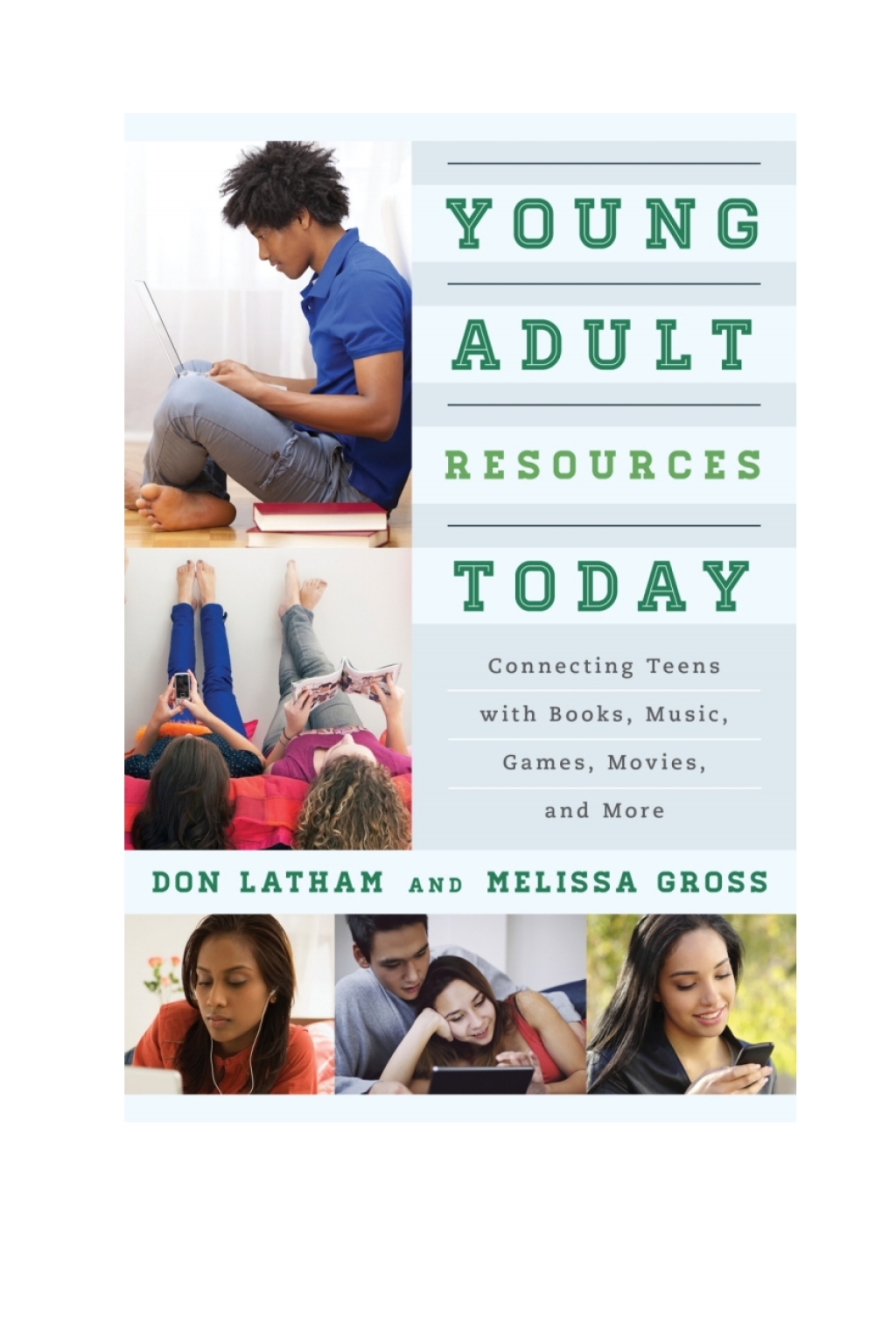 Young Adult Resources Today Connecting Teens with Books, Music, Games, Movies, and More 