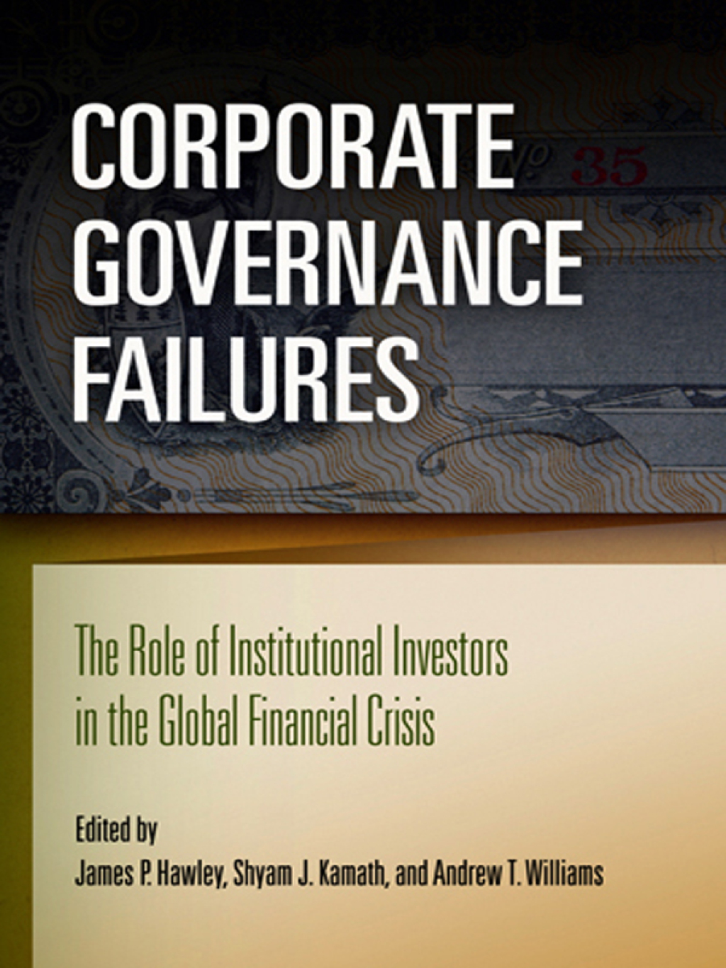 Corporate Governance Failures The Role of Institutional Investors in the Global Financial Crisis 