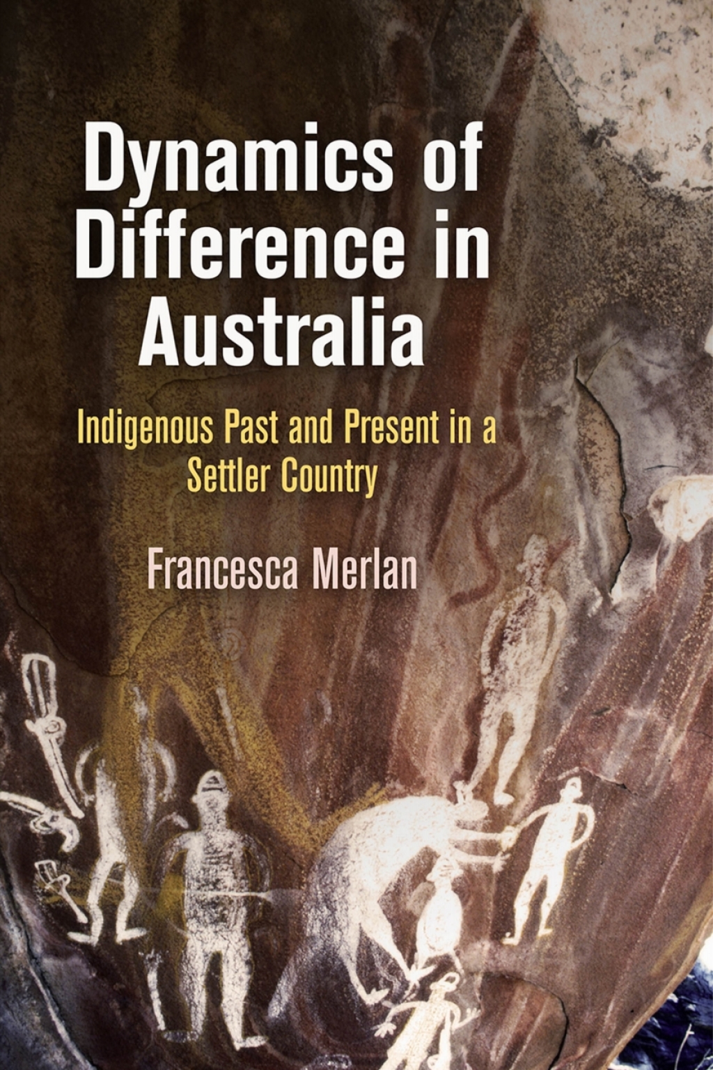 Dynamics of Difference in Australia Indigenous Past and Present in a Settler Country 