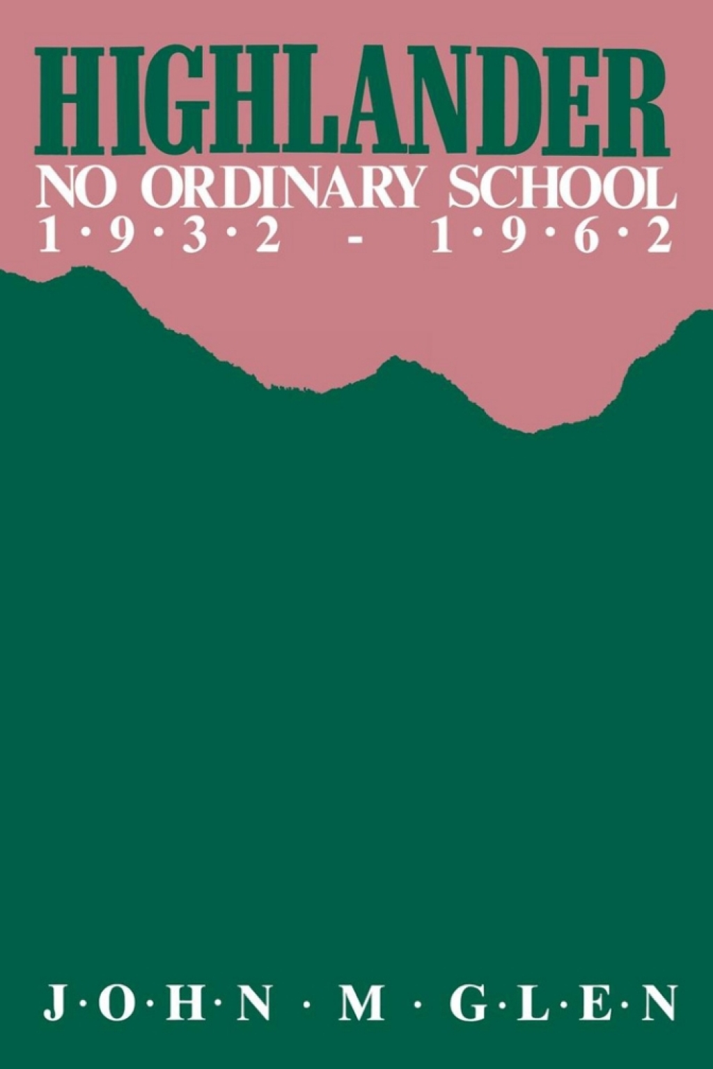 Highlander No Ordinary School 1932Ã¢â‚¬Å¡Ãƒâ€žÃƒÂ¶Ã¢Ë†Å¡Ãƒâ€˜Ã¢Ë†Å¡Ã‚Â¨1962 