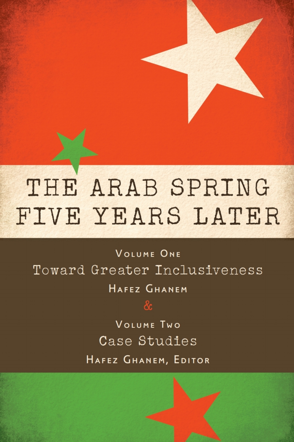 The Arab Spring Five Years Later: Vol. 1 & Vol. 2 