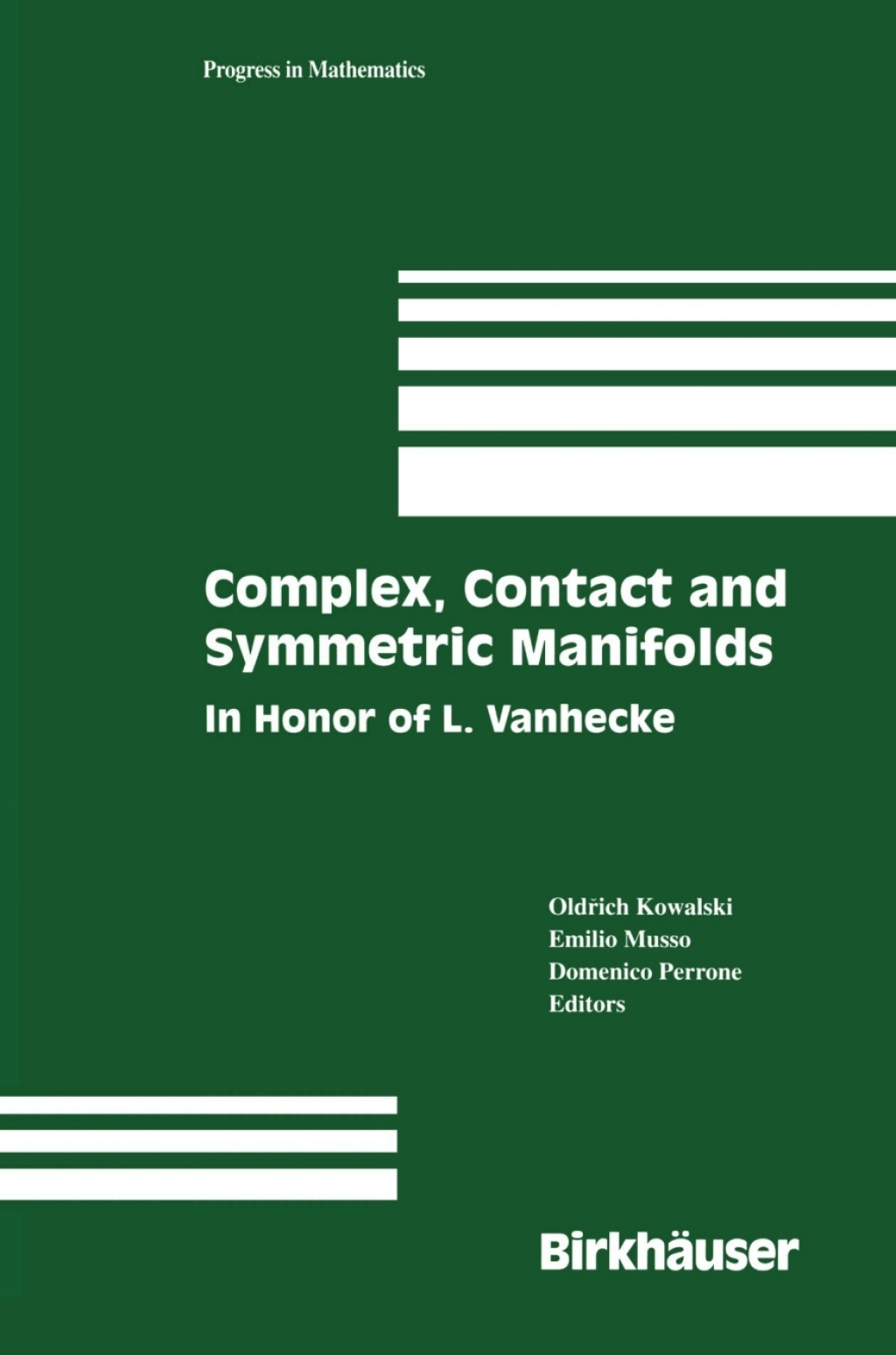 Complex, Contact and Symmetric Manifolds In Honor of L. Vanhecke 1st Edition