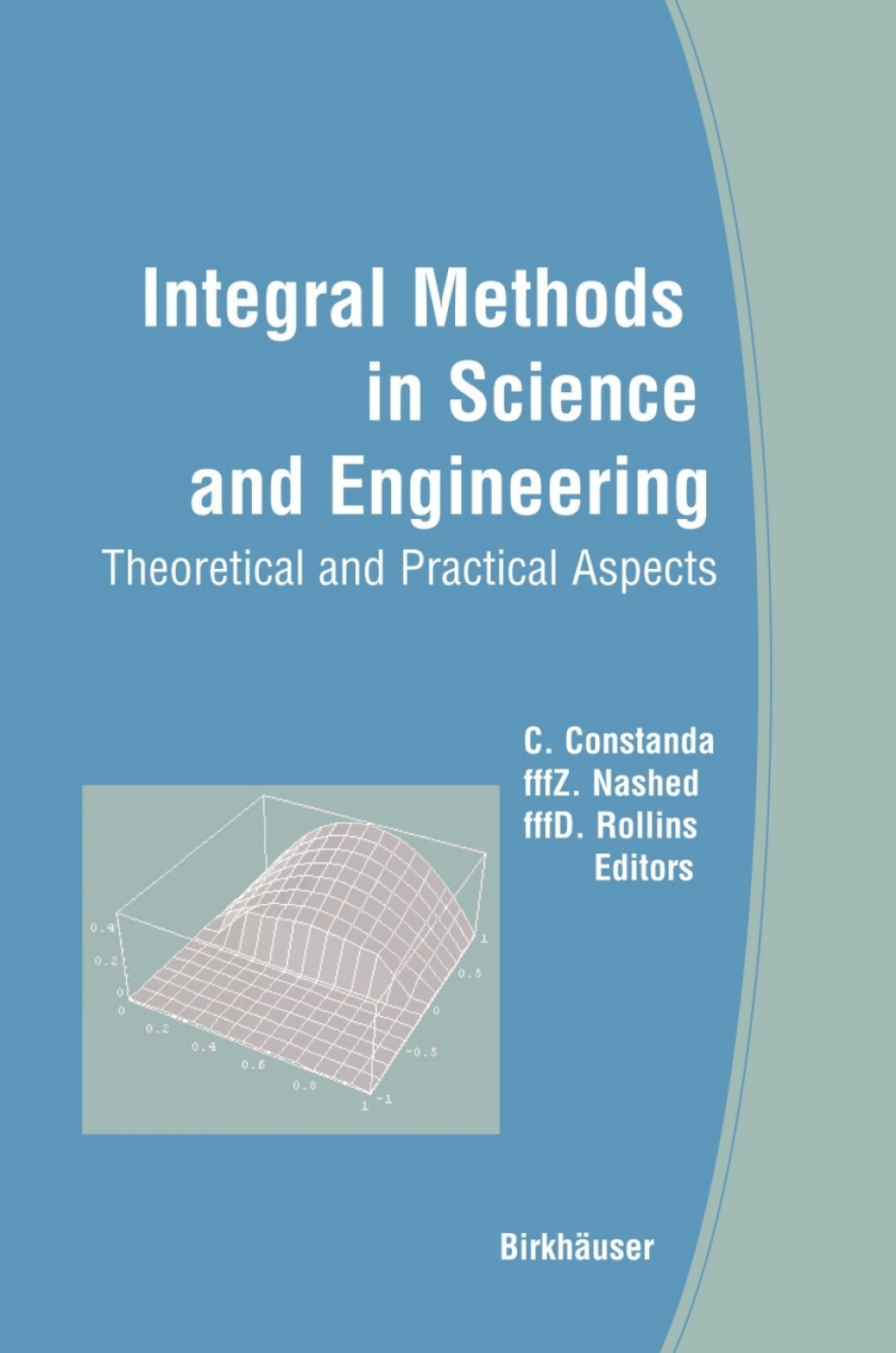 Integral Methods in Science and Engineering Theoretical and Practical Aspects 1st Edition
