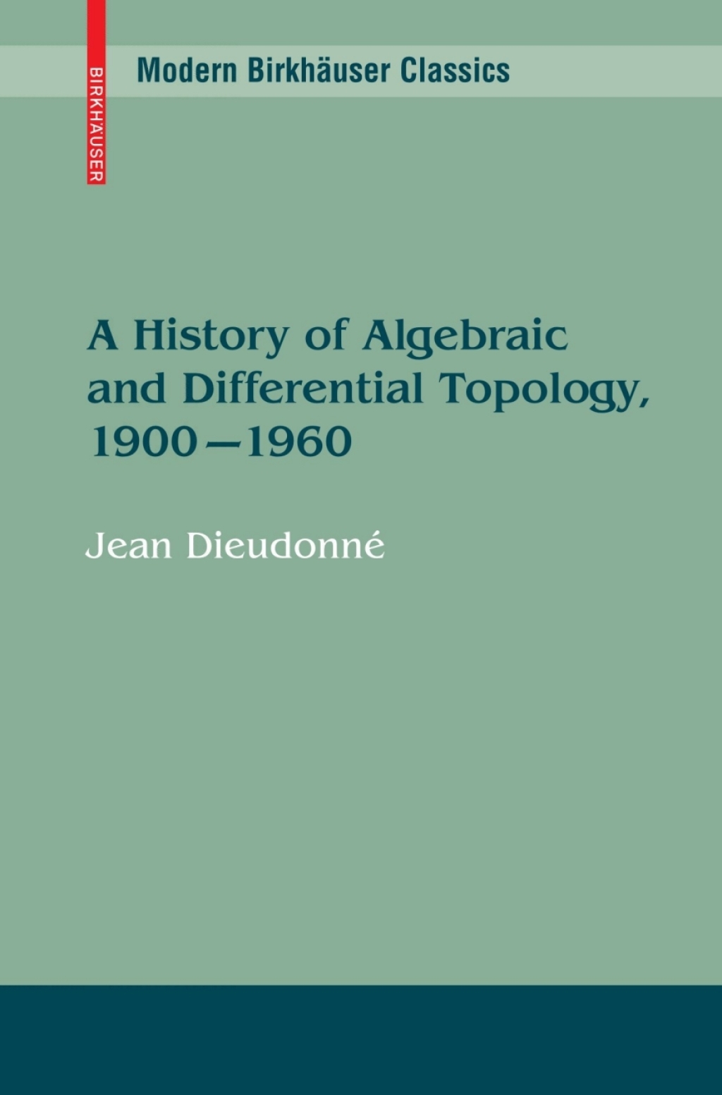 A History of Algebraic and Differential Topology, 1900 - 1960 