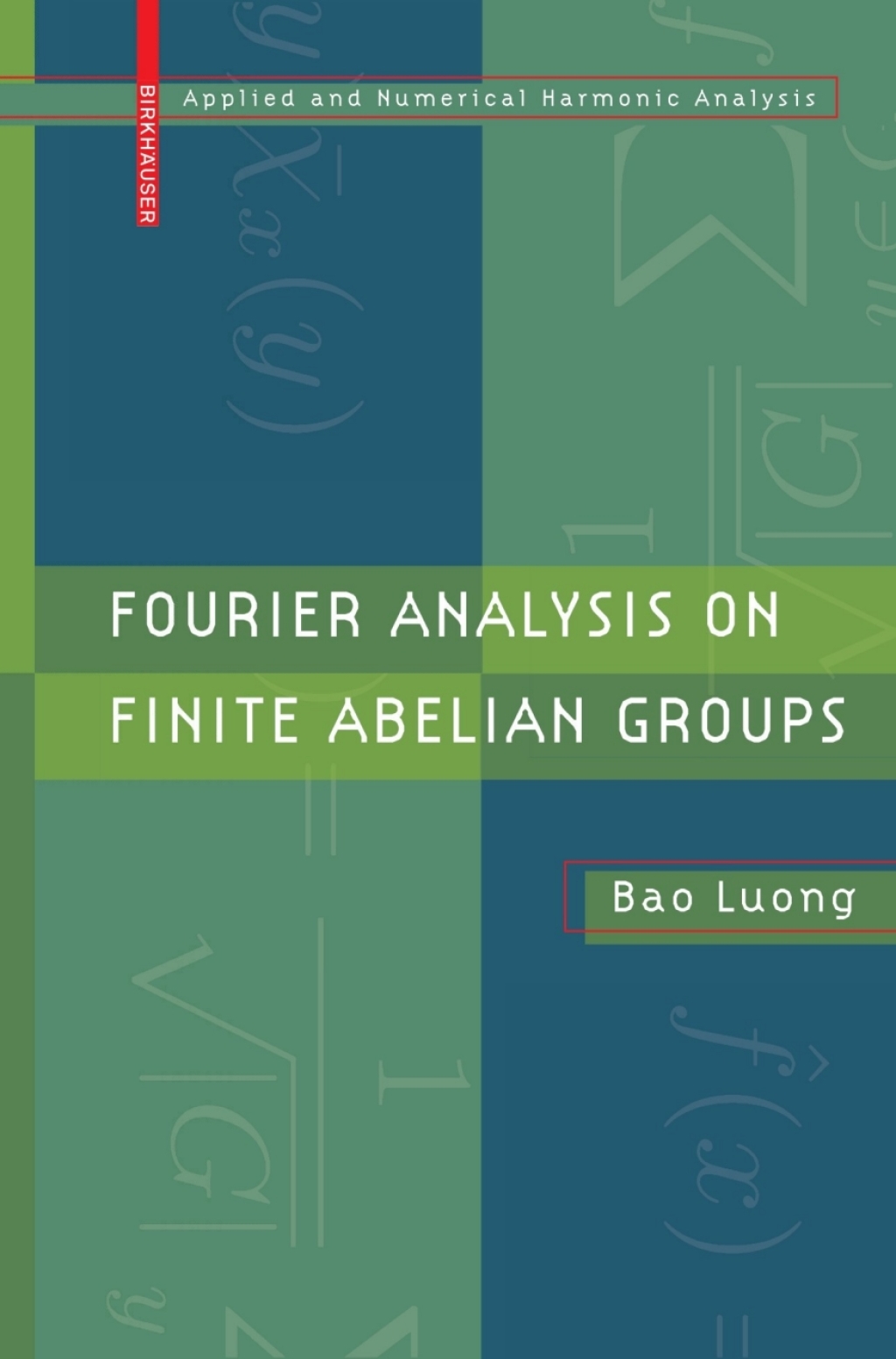 Fourier Analysis on Finite Abelian Groups 