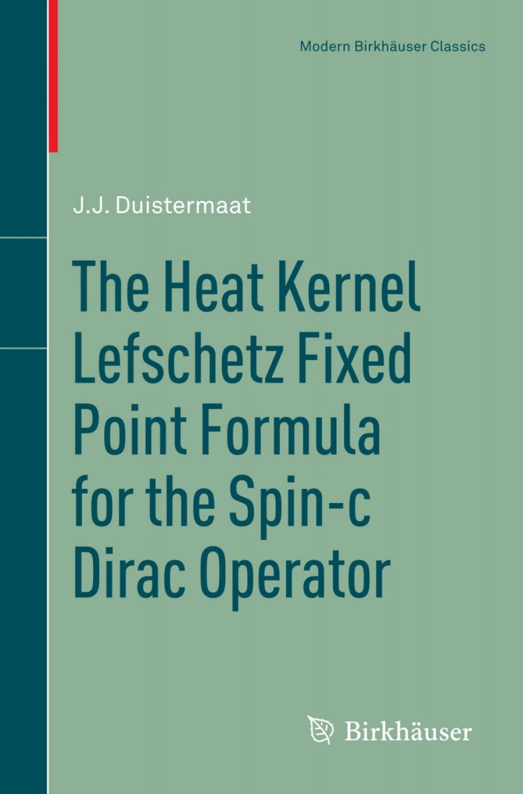The Heat Kernel Lefschetz Fixed Point Formula for the Spin-c Dirac Operator 