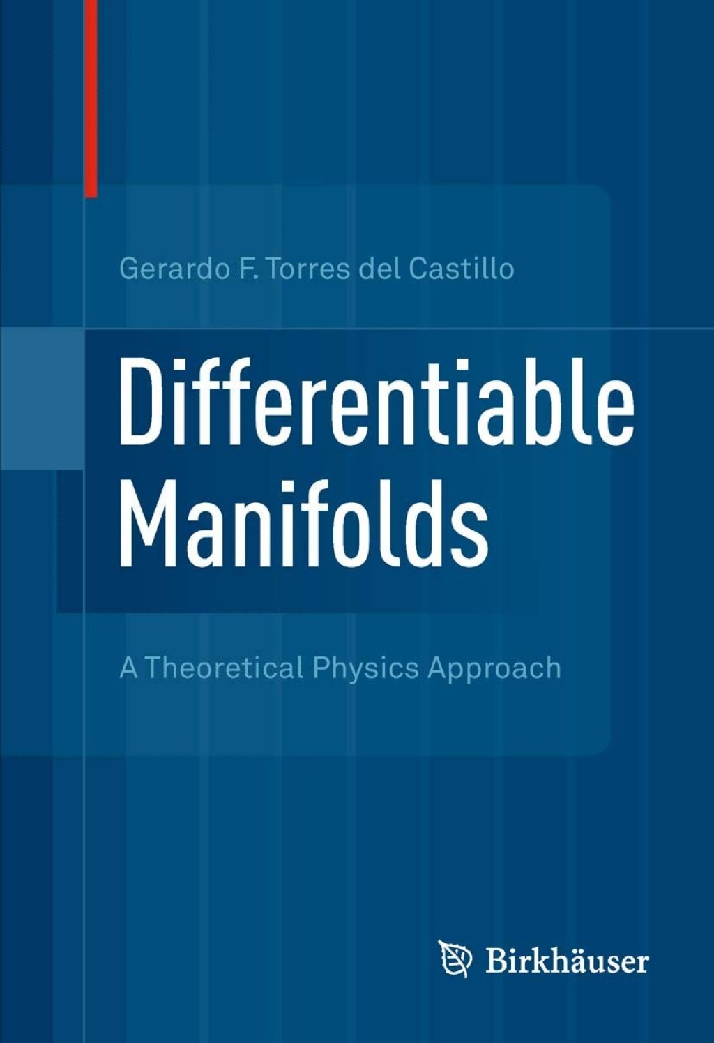 Differentiable Manifolds A Theoretical Physics Approach 