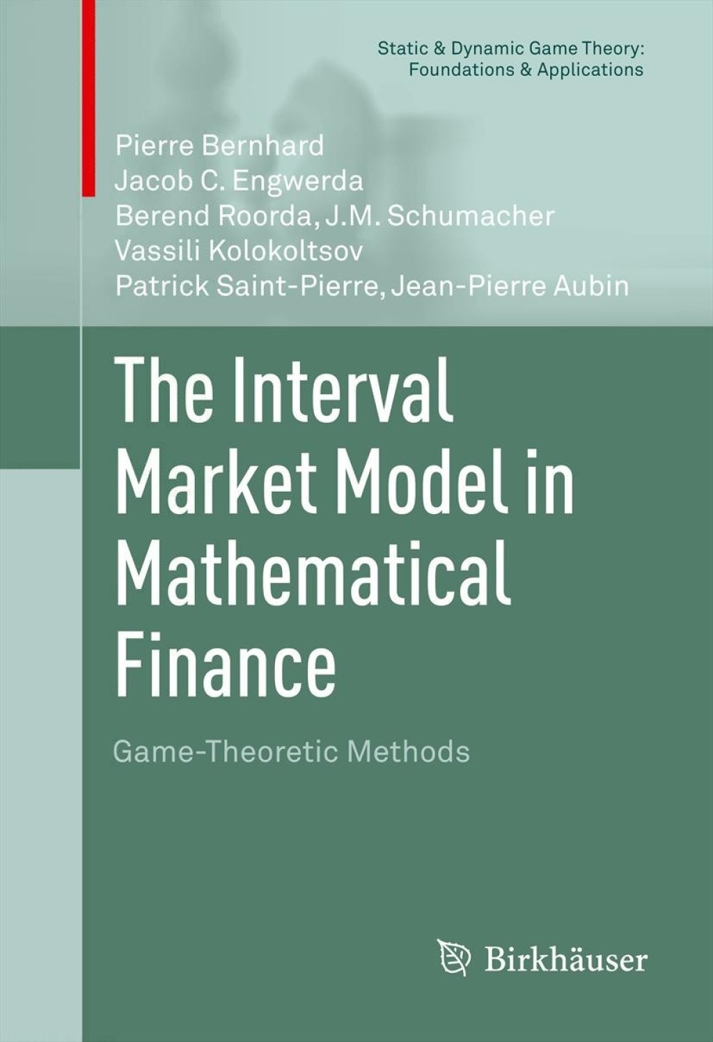 The Interval Market Model in Mathematical Finance Game-Theoretic Methods 