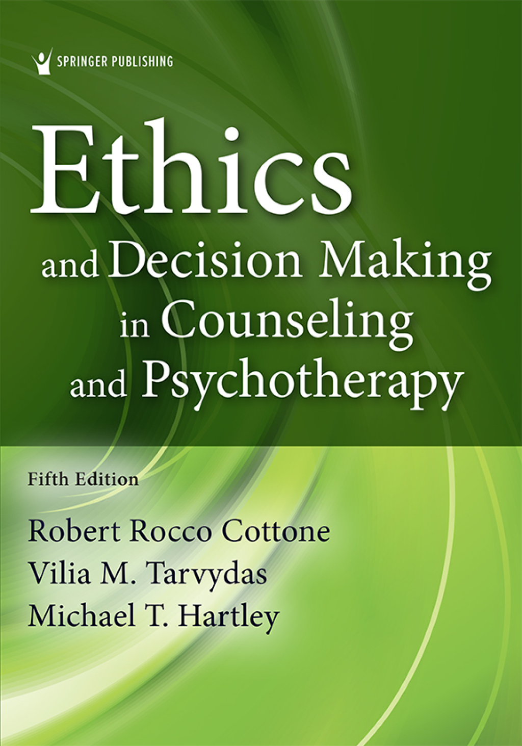 Ethics and Decision Making in Counseling and Psychotherapy 5th Edition