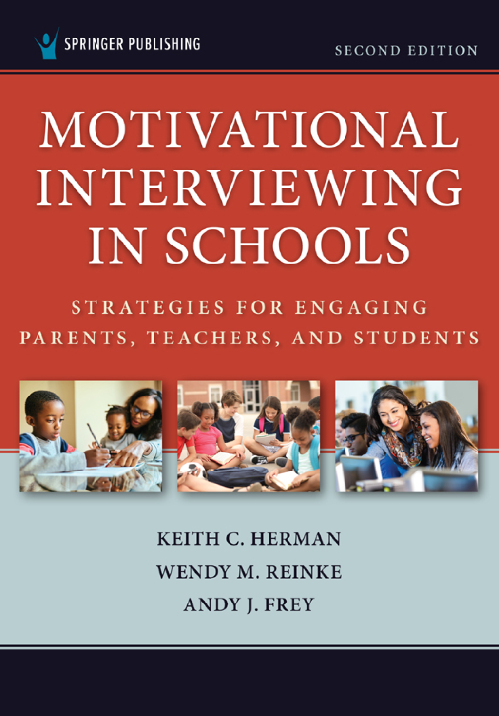 Motivational Interviewing in Schools Strategies for Engaging Parents, Teachers, and Students, Second Edition 2nd Edition