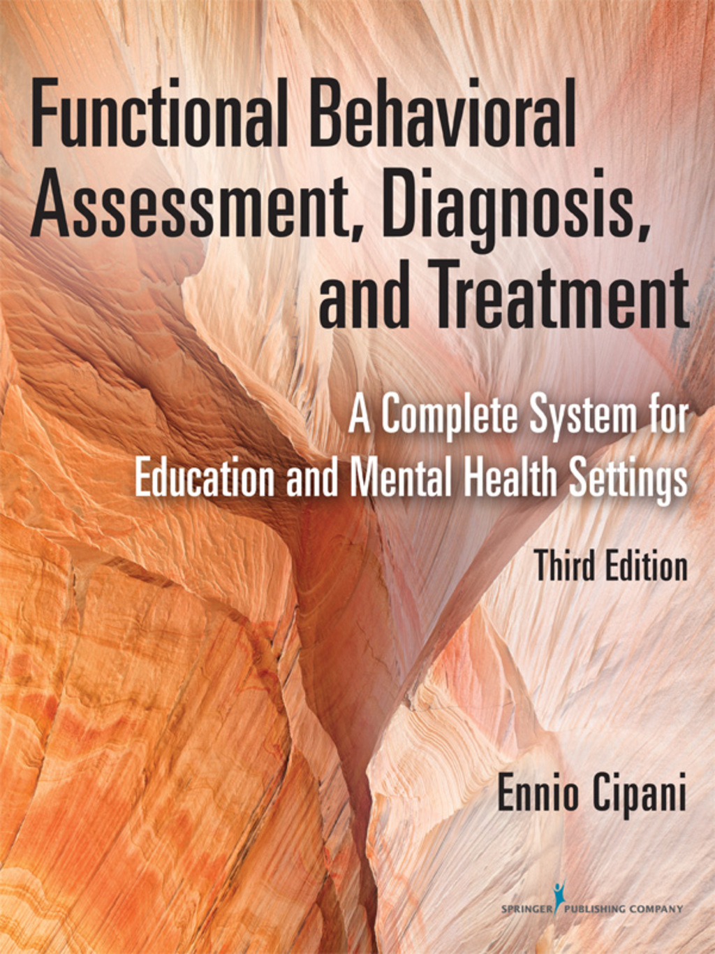 Functional Behavioral Assessment, Diagnosis, and Treatment A Complete System for Education and Mental Health Settings 3rd Edition