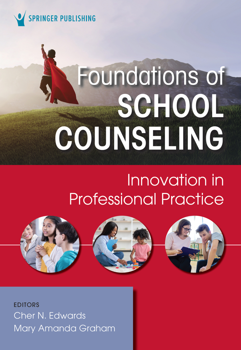 Foundations of School Counseling Innovations in Professional Practice 1st Edition