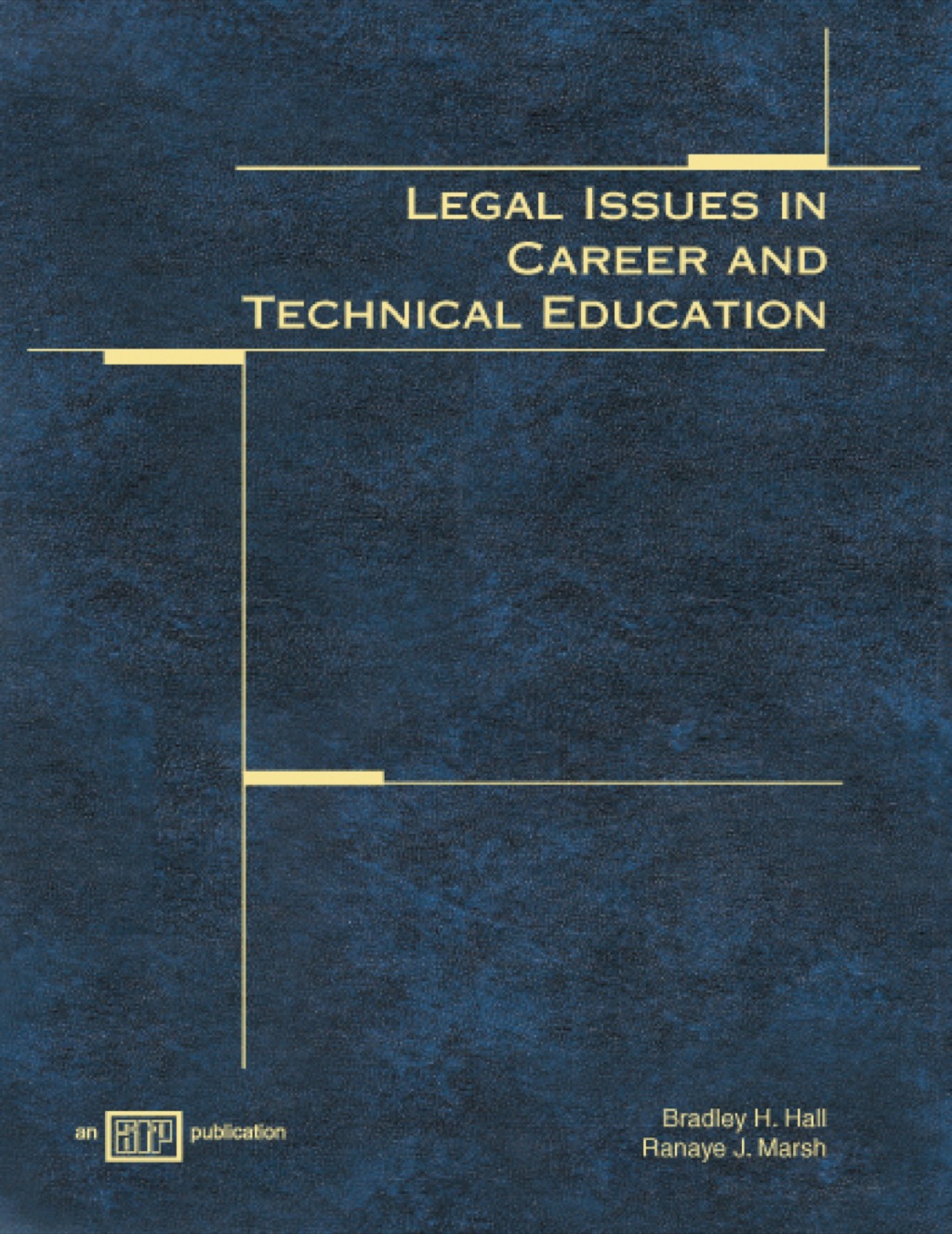Legal Issues in Career and Technical Education 1st Edition