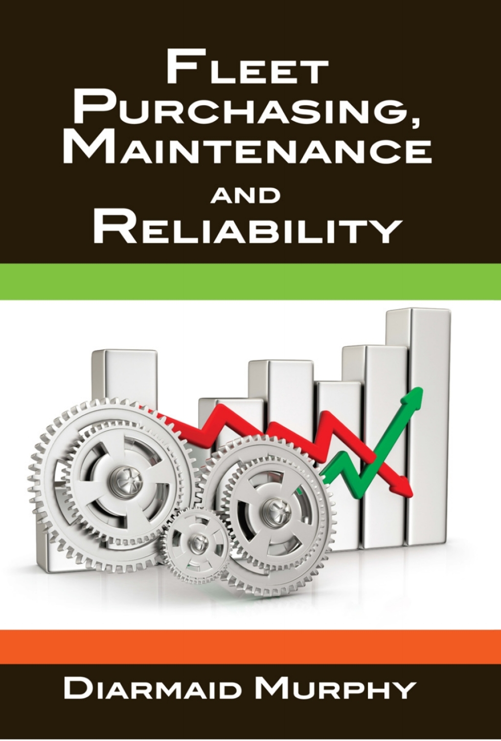 Fleet Purchasing, Maintenance and Reliability 1st Edition