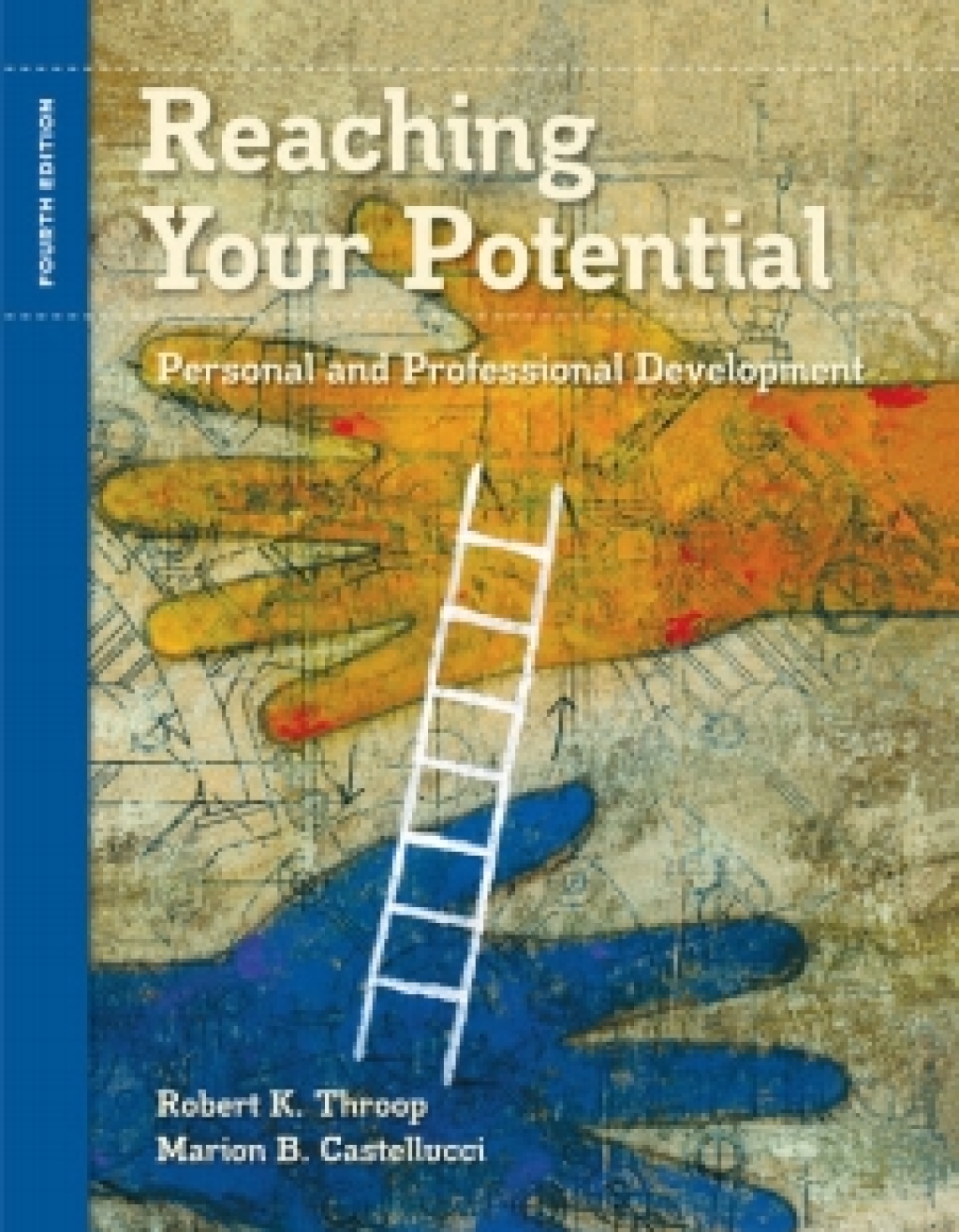 Premium Website + CSFI 2.0 for Throop/Castellucci's Reaching Your Potential: Personal and Professional Development, 4th Edition, [Instant Access], 1 term (6 months) 4th Edition