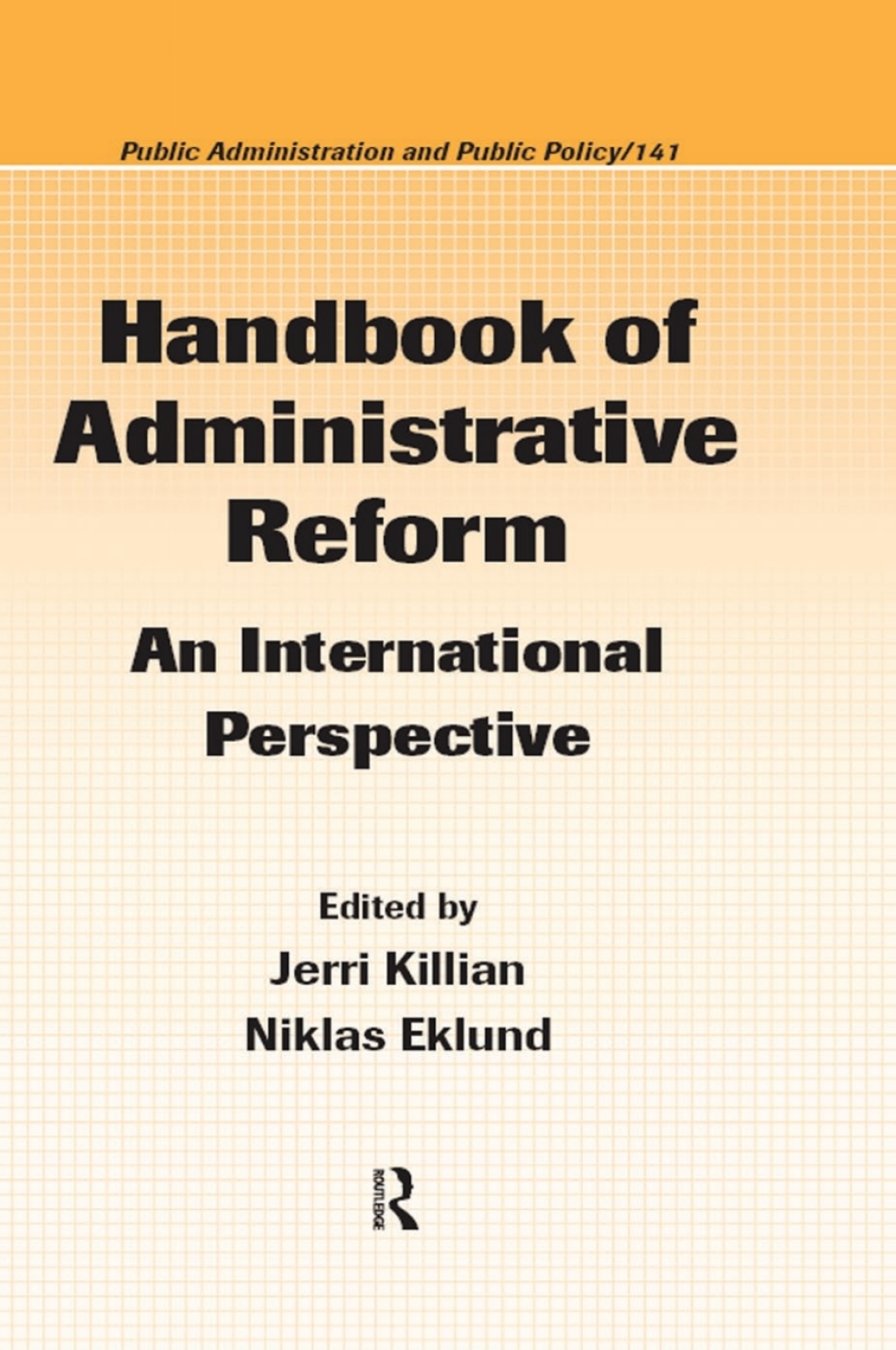Handbook of Administrative Reform An International Perspective 1st Edition
