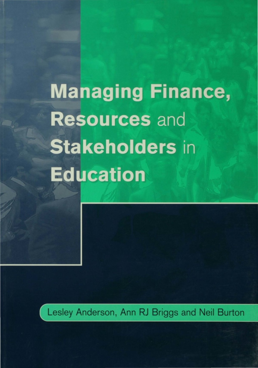 Managing Finance, Resources and Stakeholders in Education 1st Edition