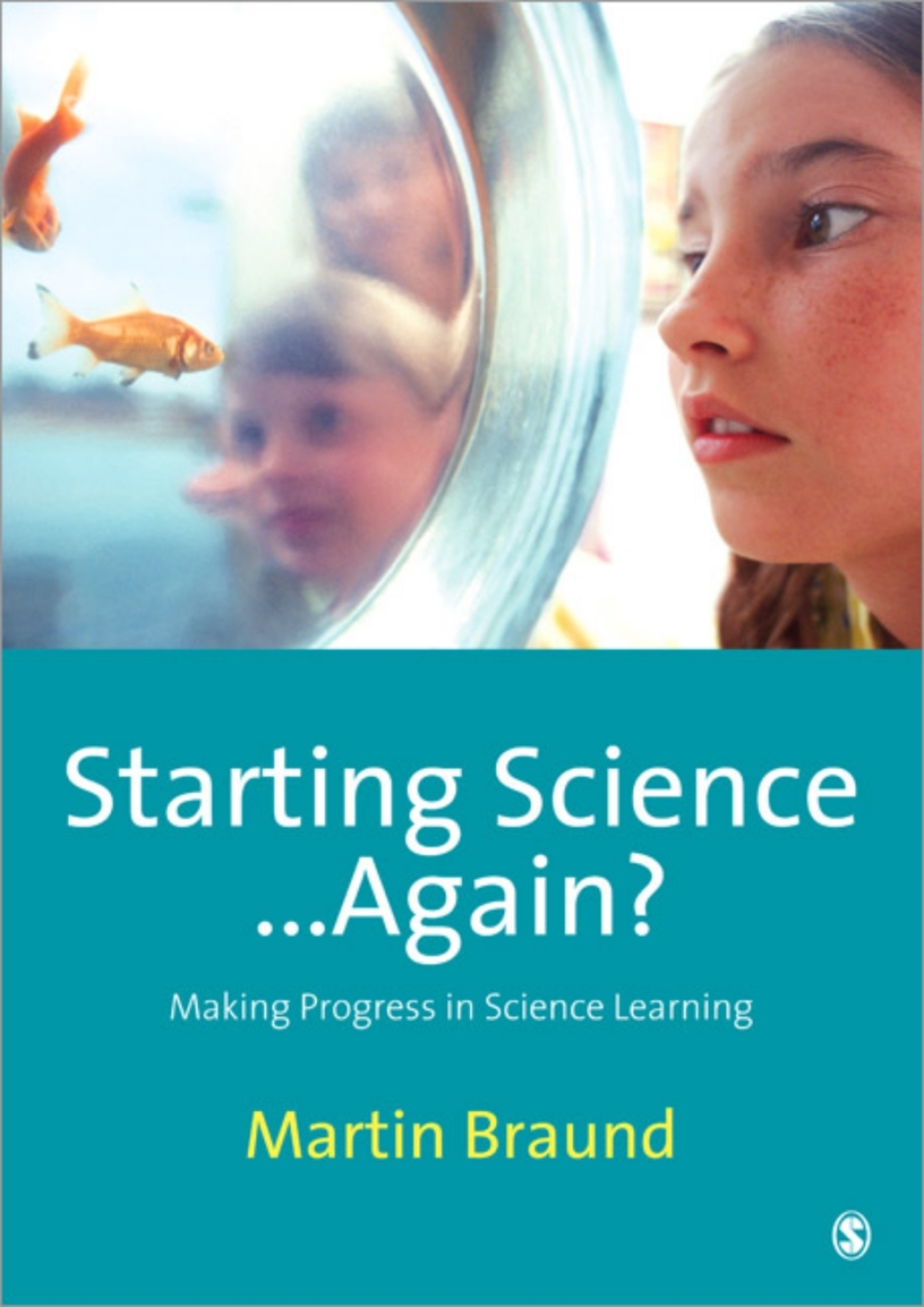 Starting Science...Again? Making Progress in Science Learning 1st Edition