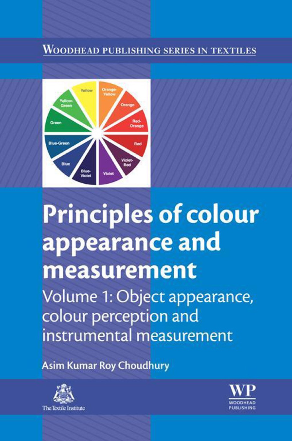 Principles of Colour and Appearance Measurement: Object Appearance, Colour Perception and Instrumental Measurement 
