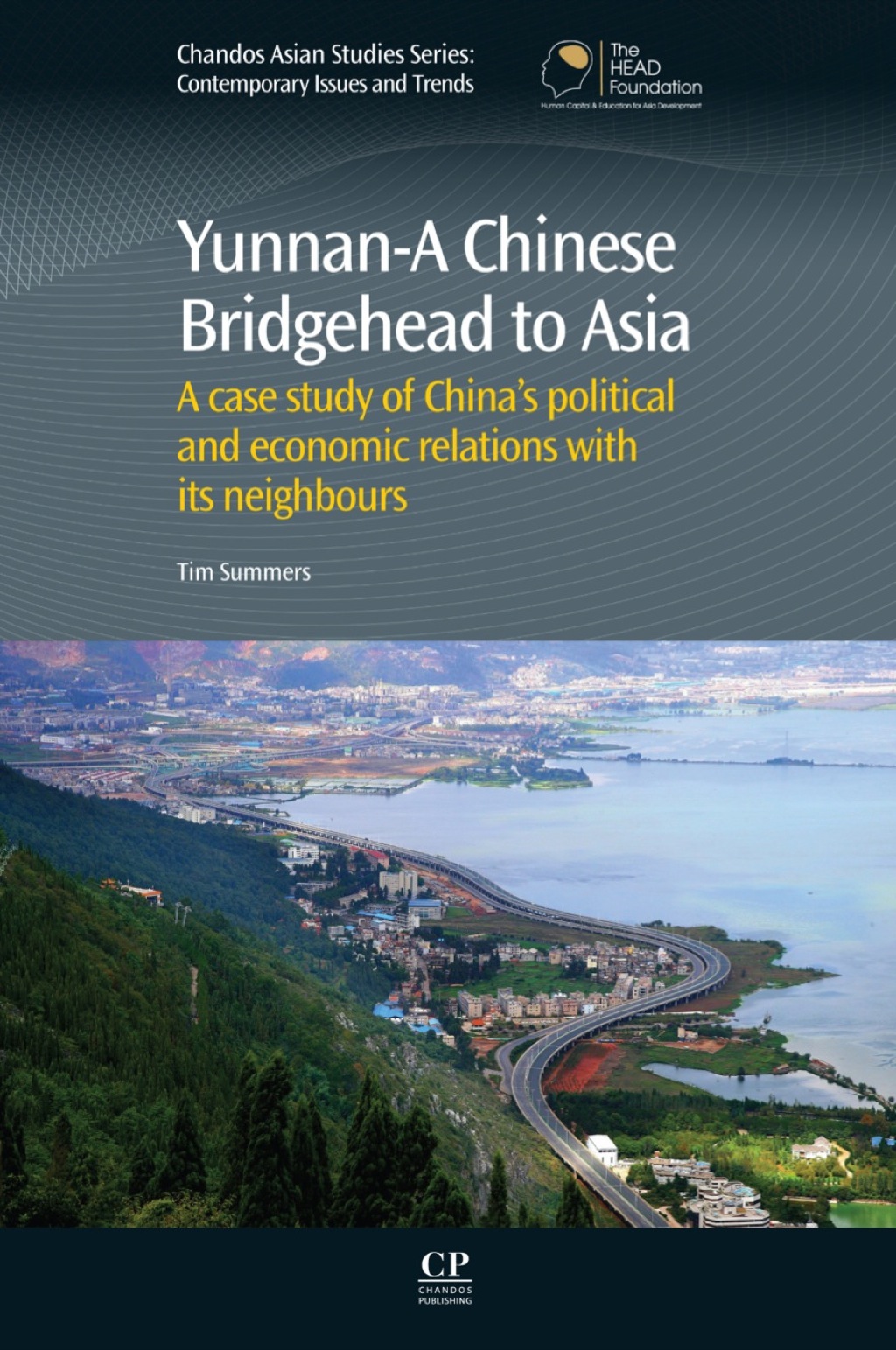 Yunnan-A Chinese Bridgehead to Asia: A Case Study of ChinaÃ¢â‚¬Å¡Ãƒâ€žÃƒÂ¶Ã¢Ë†Å¡Ãƒâ€˜Ã¢Ë†Å¡Ã‚Â¥s Political and Economic Relations with its Neighbours 