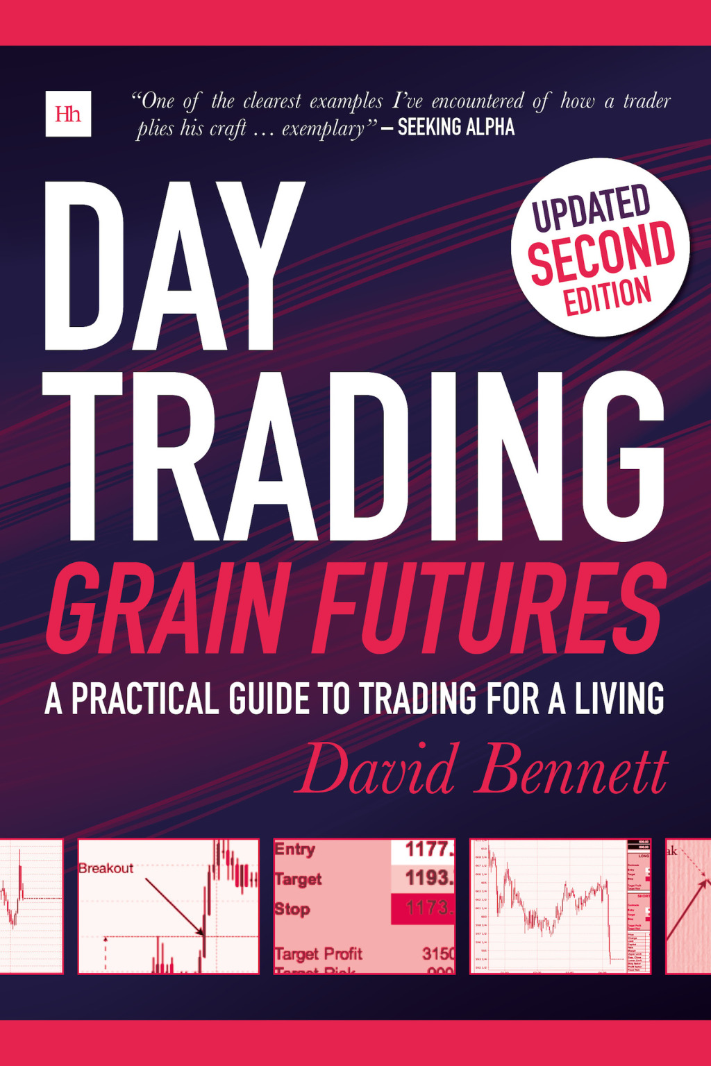 Day Trading Grain Futures A practical guide to trading for a living 2nd Edition