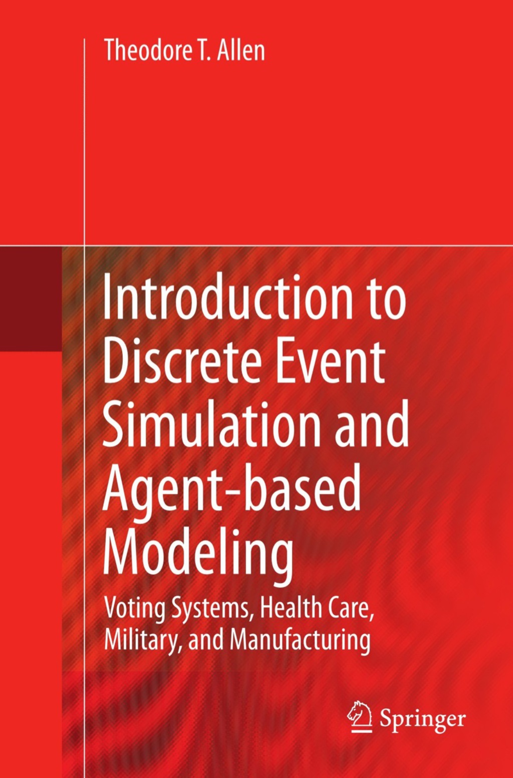 Introduction to Discrete Event Simulation and Agent-based Modeling 