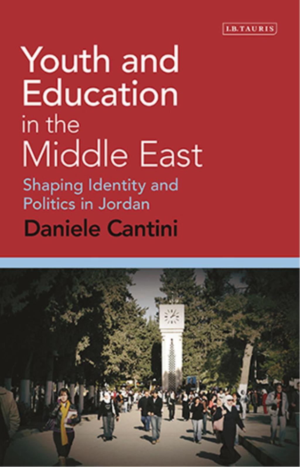Youth and Education in the Middle East Shaping Identity and Politics in Jordan 1st Edition