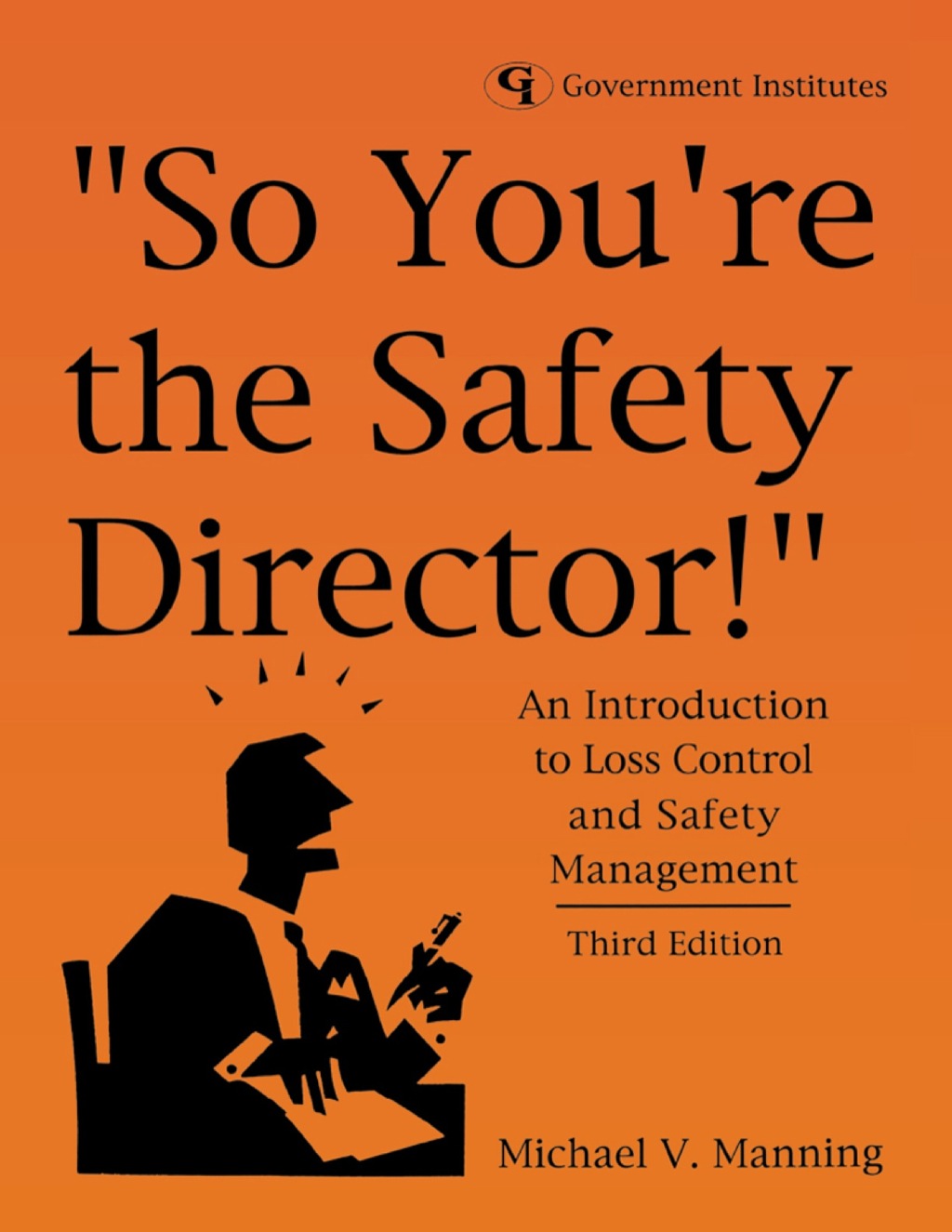 So You're the Safety Director! 3rd Edition