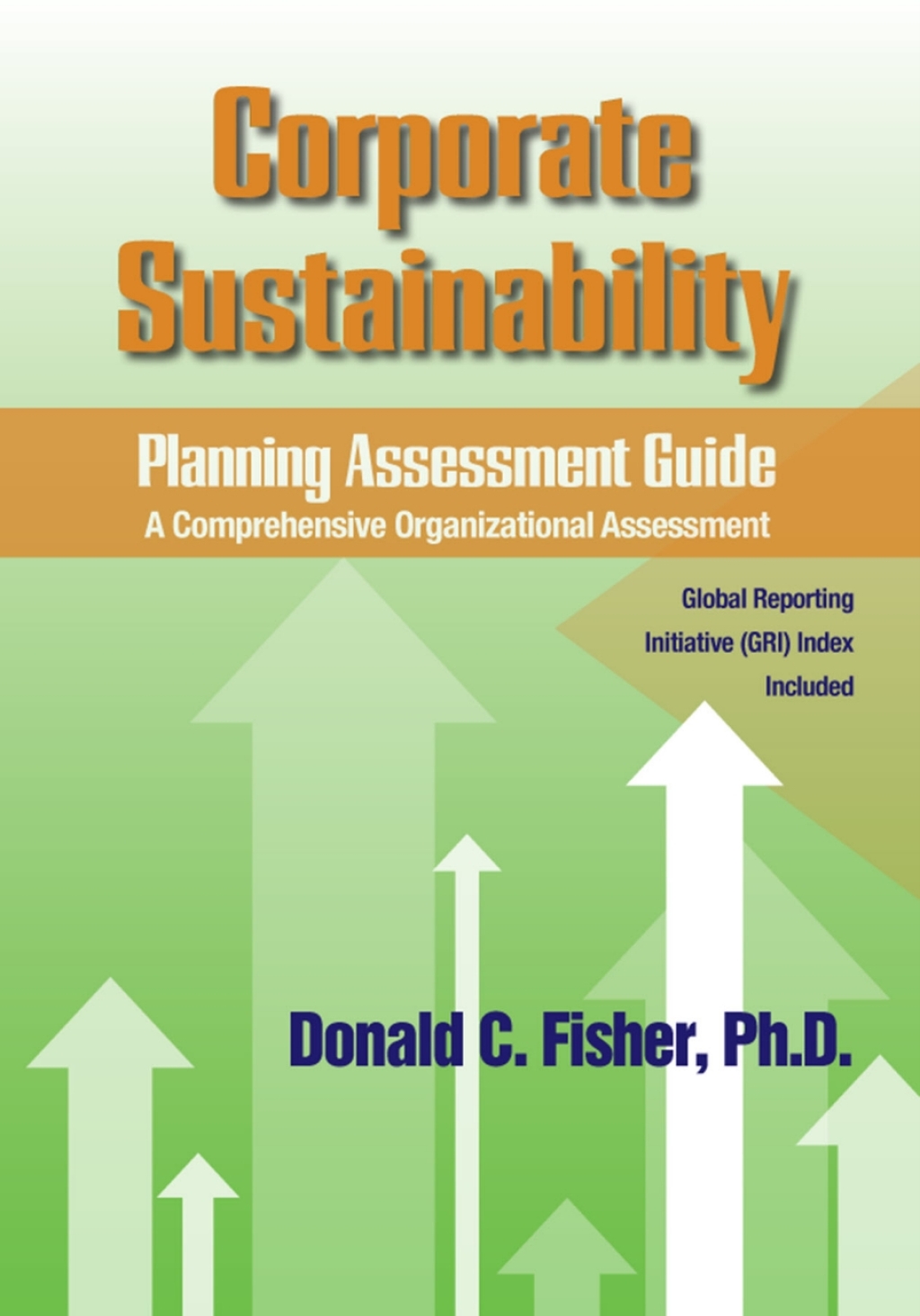 Corporate Sustainability Planning Assessment Guide A Comprehensive Organizational Assessment 