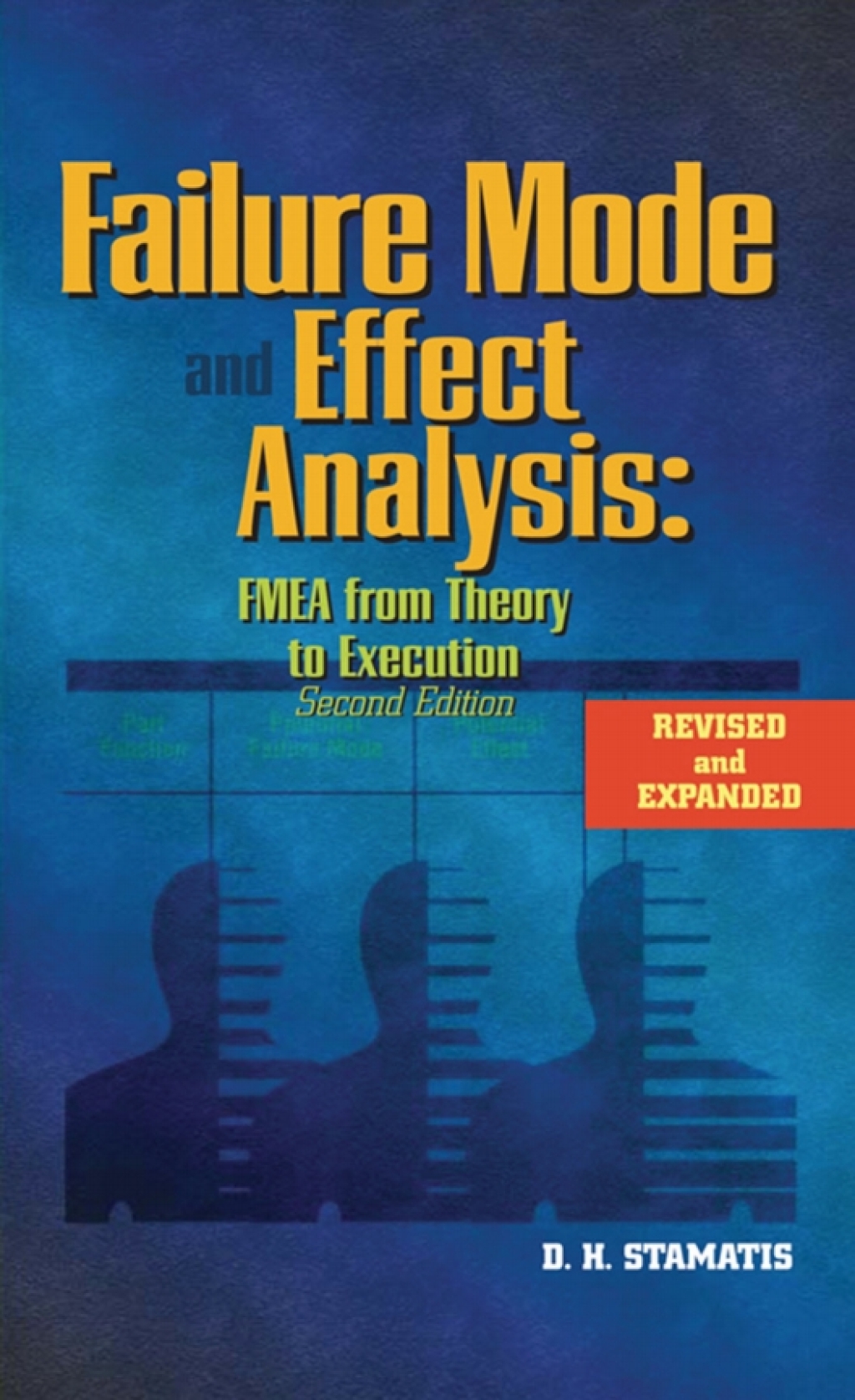 Failure Mode and Effect Analysis FMEA From Theory to Execution 2nd Edition