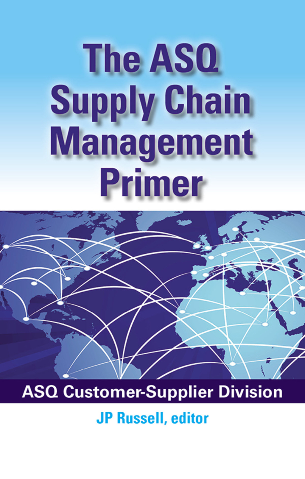 The ASQ Supply Chain Management Primer 