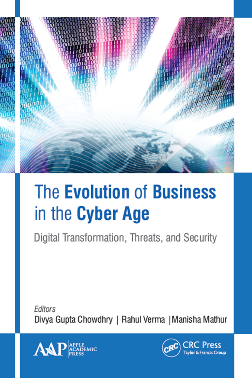 The Evolution of Business in the Cyber Age Digital Transformation, Threats, and Security 1st Edition