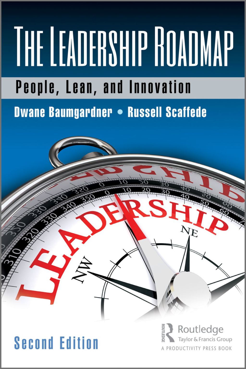 The Leadership Roadmap People, Lean, and Innovation, Second Edition 1st Edition