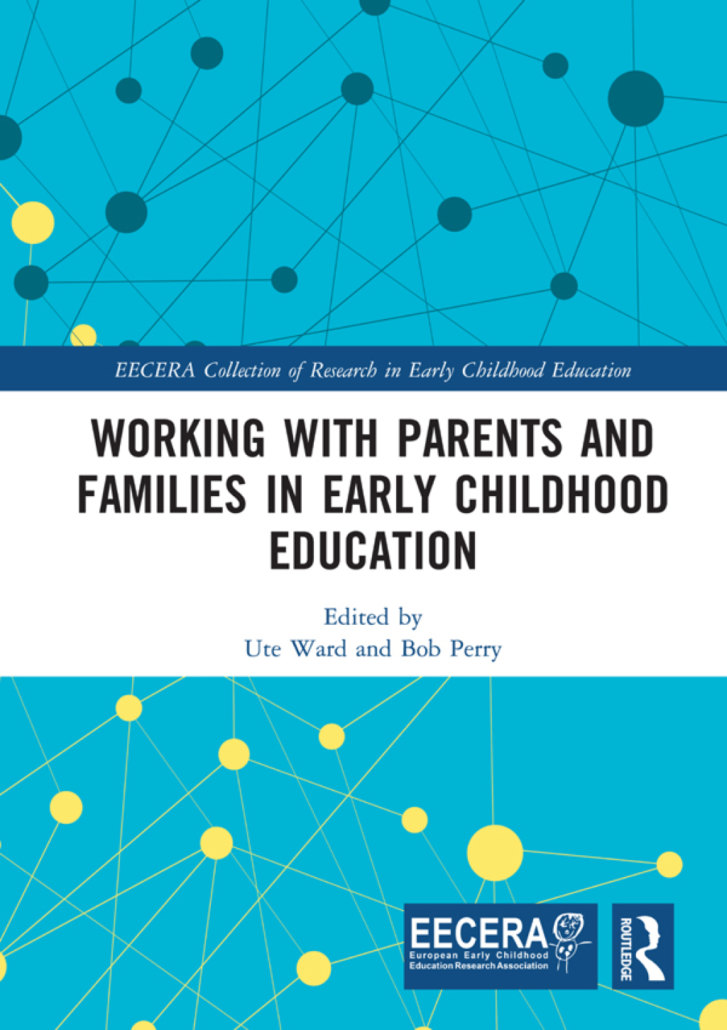 Working with Parents and Families in Early Childhood Education 1st Edition