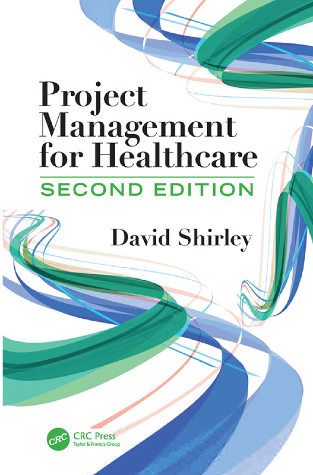 Project Management for Healthcare 2nd Edition