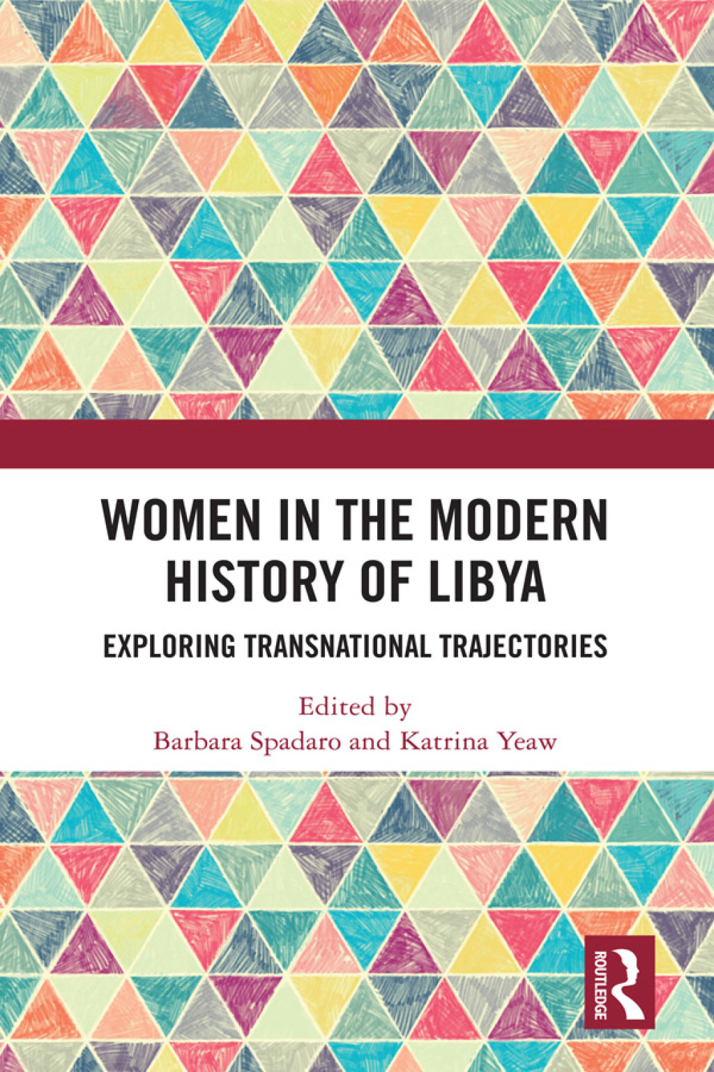 Women in the Modern History of Libya Exploring Transnational Trajectories 1st Edition