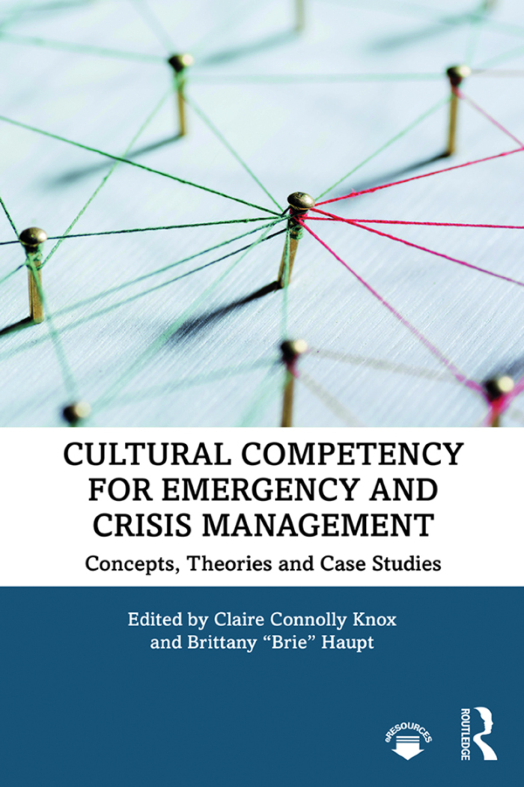 Cultural Competency for Emergency and Crisis Management Concepts, Theories and Case Studies 1st Edition