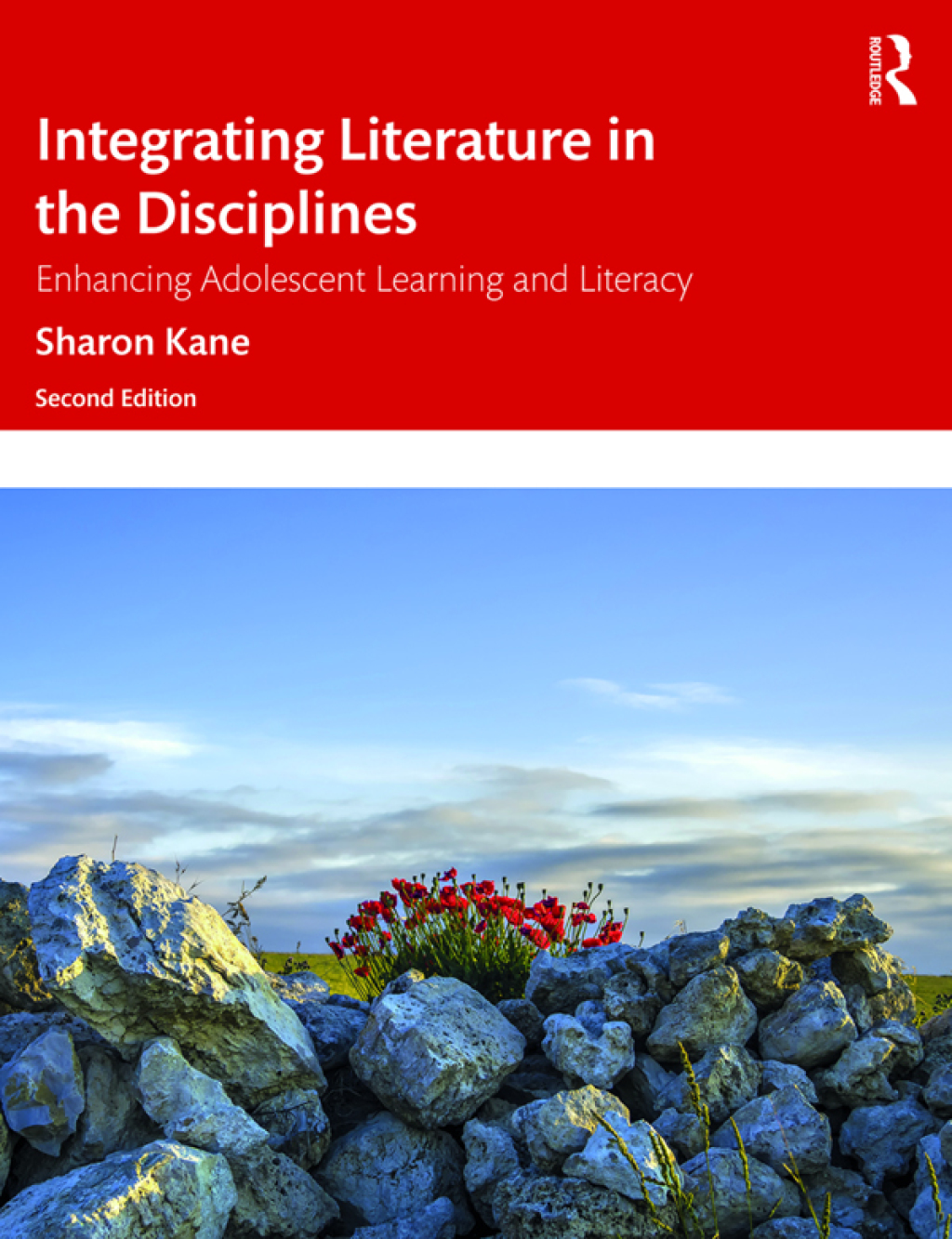 Integrating Literature in the Disciplines Enhancing Adolescent Learning and Literacy 2nd Edition