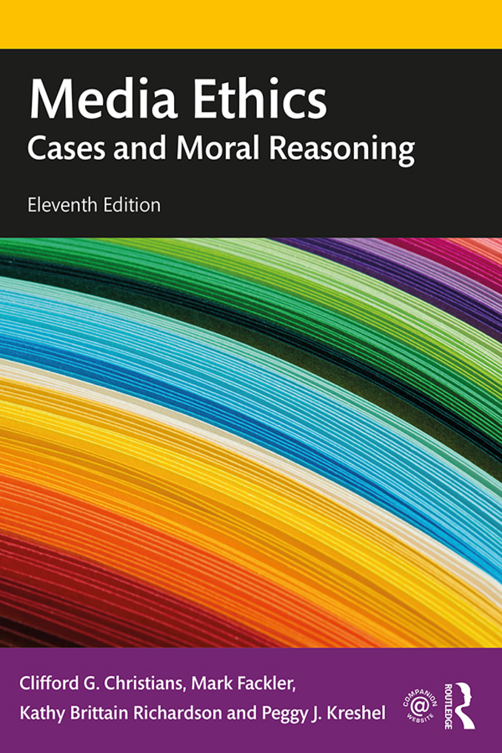Media Ethics Cases and Moral Reasoning 11th Edition