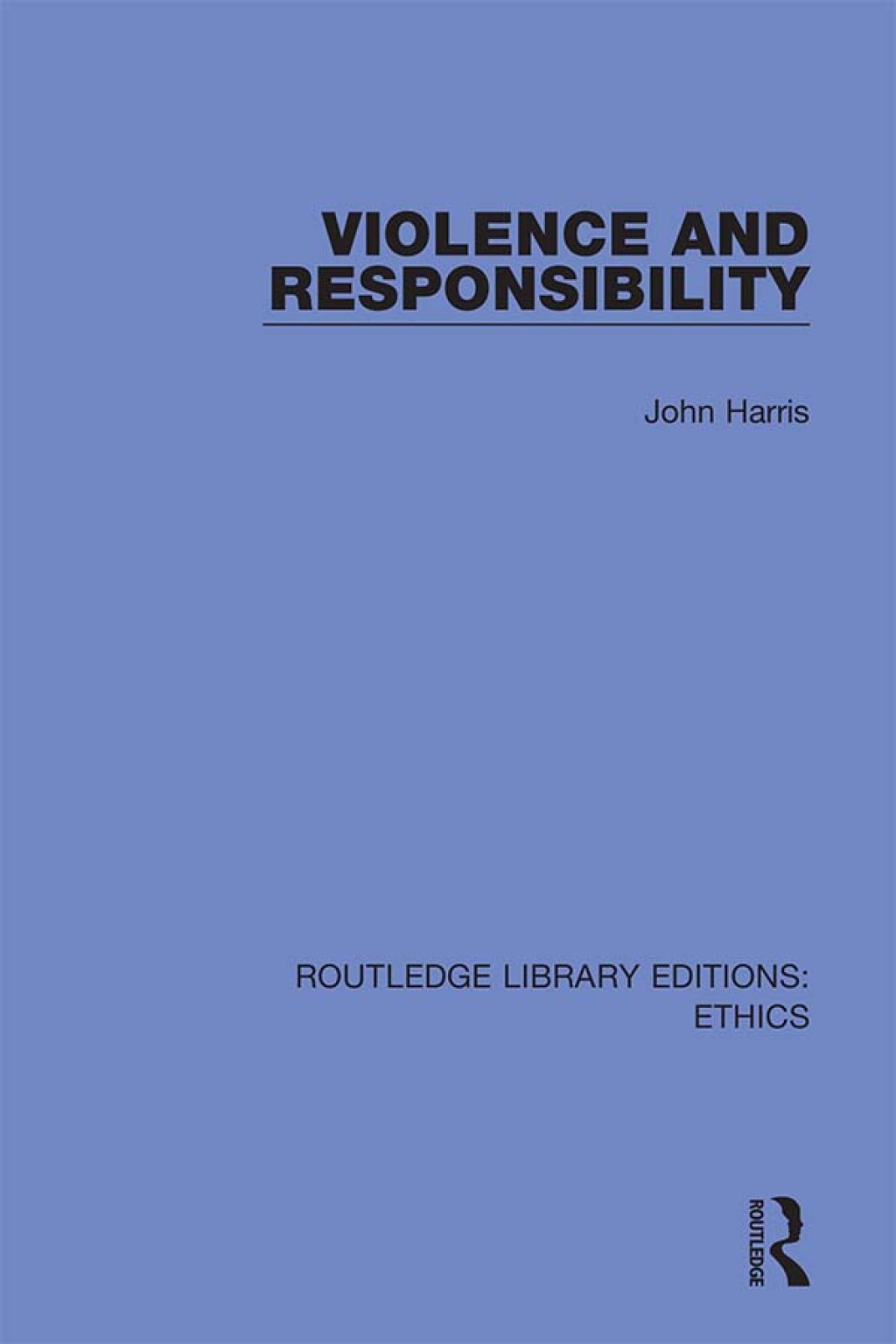 Violence and Responsibility 1st Edition