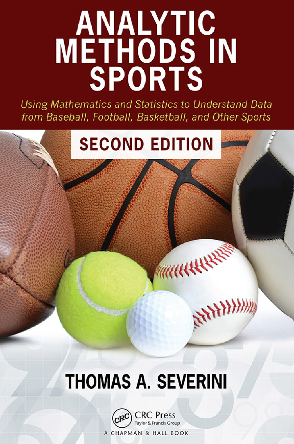 Analytic Methods in Sports Using Mathematics and Statistics to Understand Data from Baseball, Football, Basketball, and Other Sports 2nd Edition
