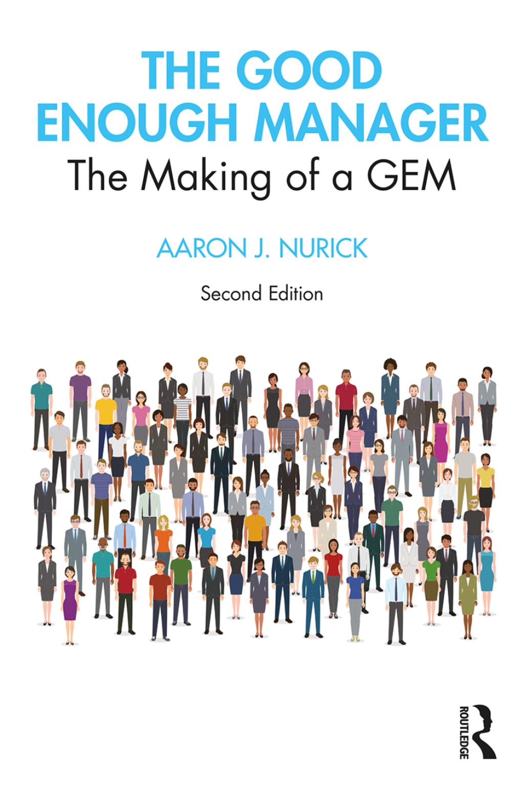 The Good Enough Manager The Making of a GEM 2nd Edition
