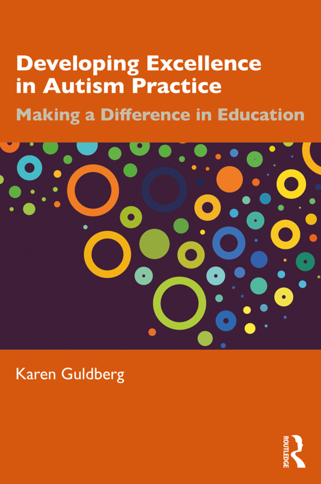 Developing Excellence in Autism Practice Making a Difference in Education 1st Edition