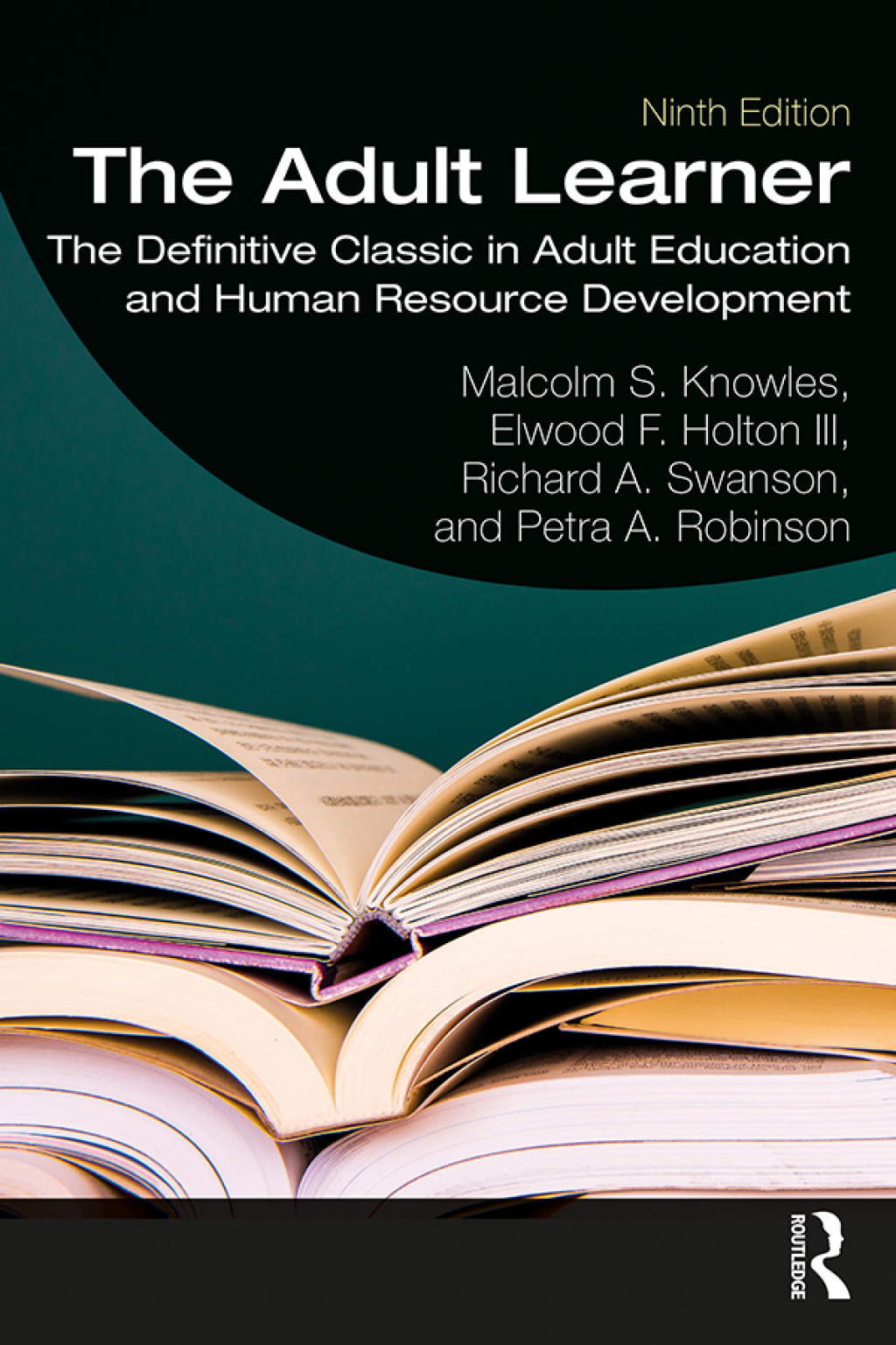 The Adult Learner The Definitive Classic in Adult Education and Human Resource Development 9th Edition