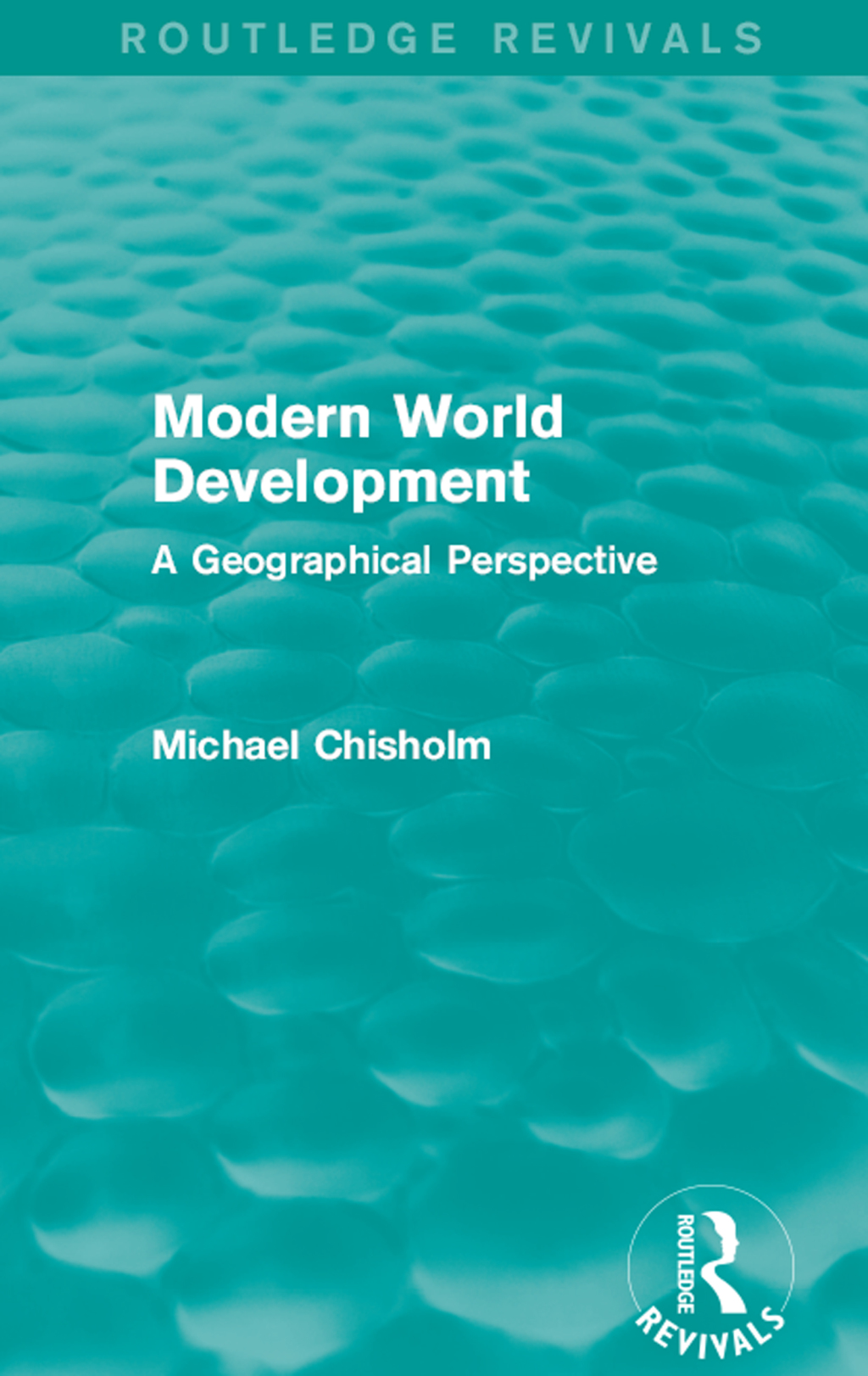 Modern World Development A Geographical Perspective 1st Edition