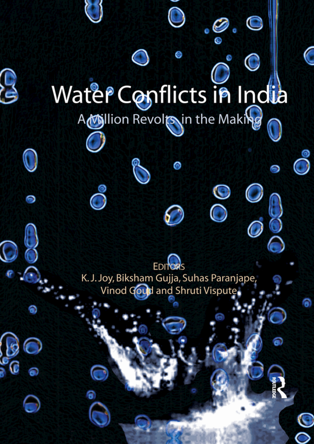 Water Conflicts in India A Million Revolts in the Making 1st Edition