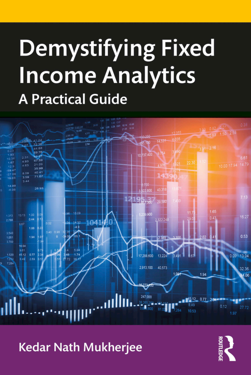 Demystifying Fixed Income Analytics A Practical Guide 1st Edition